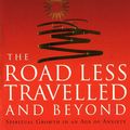 Cover Art for 9781448116171, The Road Less Travelled And Beyond: Spiritual Growth in an Age of Anxiety by M. Scott Peck