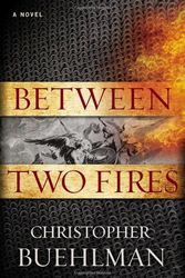 Cover Art for 9781937007867, Between Two Fires by Christopher Buehlman