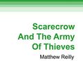 Cover Art for 9781459630925, Scarecrow and the Army of Thieves (1 Volumes Set) by Matthew Reilly