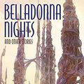 Cover Art for B09HV2LZDC, Belladonna Nights and Other Stories by Alastair Reynolds