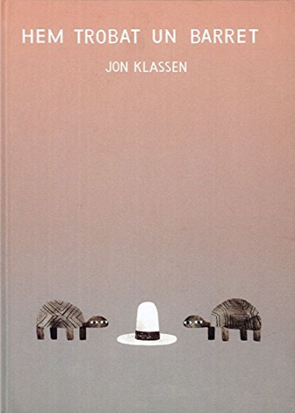 Cover Art for 9788494429491, Hem trobat un barret by Jon Klassen