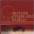 Cover Art for 9781889330303, The Mother on the Other Side of the World: Poems by James Baker Hall