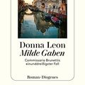 Cover Art for B09ZHZKPNT, Milde Gaben: Commissario Brunettis einunddreißigster Fall (German Edition) by Donna Leon