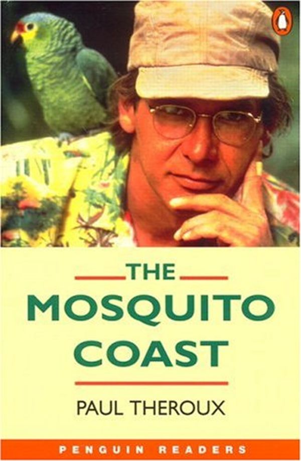 Cover Art for 9780582418141, The Mosquito Coast (Penguin Readers, Level 4) by Paul Theroux