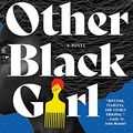 Cover Art for B08LDW1HKZ, The Other Black Girl by Zakiya Dalila Harris