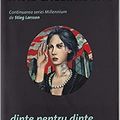 Cover Art for 9786064003126, Dinte Pentru Dinte. Millennium 5 by David Lagercrantz