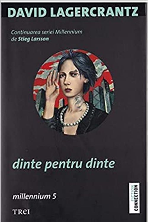 Cover Art for 9786064003126, Dinte Pentru Dinte. Millennium 5 by David Lagercrantz