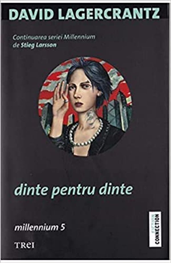 Cover Art for 9786064003126, Dinte Pentru Dinte. Millennium 5 by David Lagercrantz