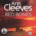 Cover Art for 9781445085098, Red Bones by Ann Cleeves