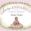 Cover Art for 9781442471740, A is for Annabelle by Tasha Tudor