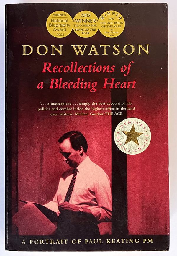 Cover Art for 9781741668278, Recollections of a Bleeding Heart by Don Watson