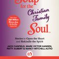 Cover Art for 9781453279397, Chicken Soup for the Christian Family Soul by Jack Canfield