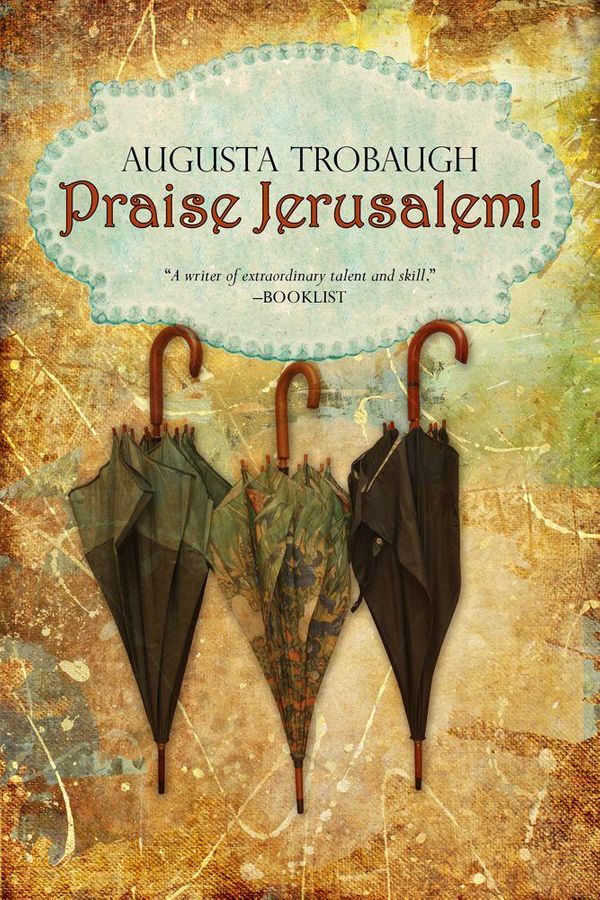 Cover Art for 9781611940206, Praise Jerusalem! by Augusta Trobaugh