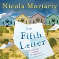 Cover Art for 9780062660930, The Fifth Letter by Nicola Moriarty, Candice Moll