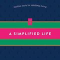 Cover Art for 9781543637670, A Simplified Life: Tactical Tools for Intentional Living - Library Edition by Emily Ley