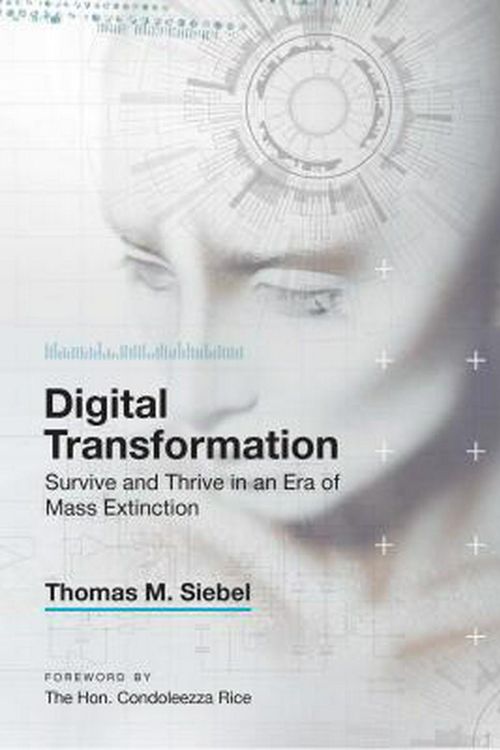 Cover Art for 9781948122481, Digital Transformation: Survive and Thrive in an Era of Mass Extinction by Thomas M. Siebel