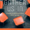 Cover Art for 9780835819435, Gather Us in: Leading Transformational Small Groups by Angela D. Schaffner