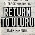 Cover Art for 9780593185773, Return to Uluru by Mark McKenna