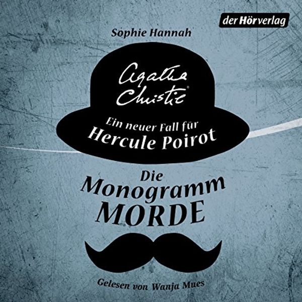 Cover Art for B00TCHFVMO, Die Monogramm-Morde: Ein neuer Fall für Hercule Poirot by Sophie Hannah, Agatha Christie