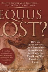 Cover Art for 9781570767982, Equus Lost?: How We Misunderstand the Nature of the Horse-Human Relationship--Plus Brave New Ideas for the Future by Francesco De Giorgio
