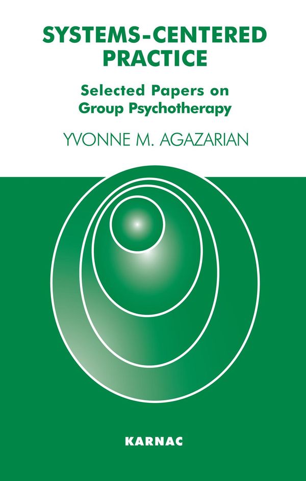 Cover Art for 9781780495071, Systems-Centered Practice by Yvonne M. Agazarian