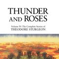 Cover Art for 9781556432521, Thunder And Roses by Theodore Sturgeon