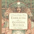 Cover Art for 9781885223494, Embracing the Goddess within by Kris Waldherr