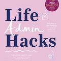 Cover Art for B098G53W7L, Life Admin Hacks by Mia Northrop, Dinah Rowe-Roberts