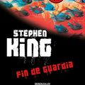 Cover Art for 9786073178280, FIN DE GUARDIA (TRILOGIA BILL HODGES 3) by STEPHEN KING