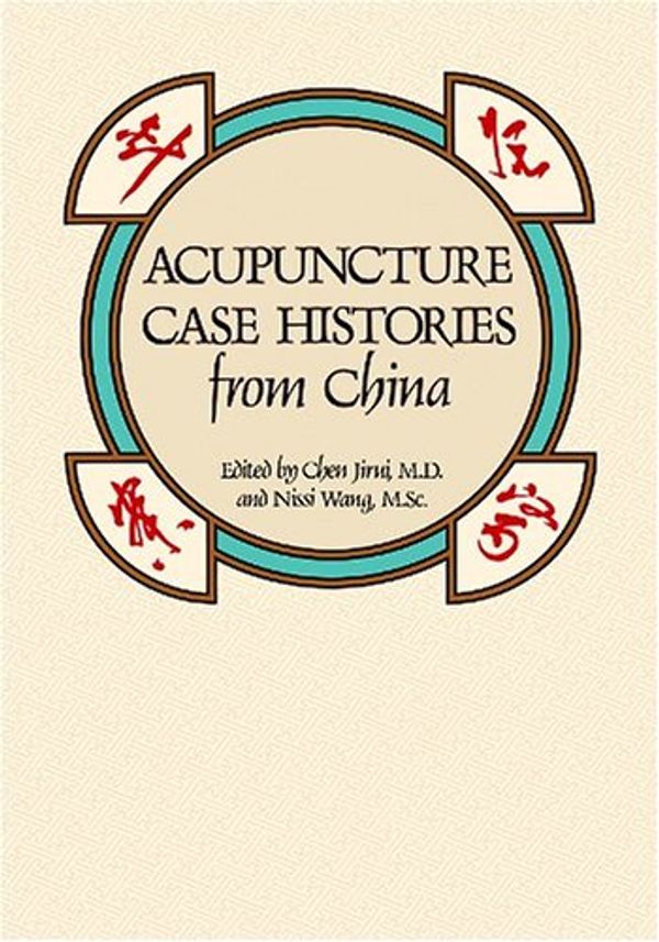 Cover Art for 9780939616442, Acupuncture Case Histories from China by Chen Jurui, Nissi Wang