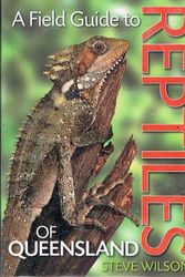Cover Art for 9781876334970, A Field Guide to Reptiles of Queensland by Steve Wilson