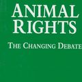Cover Art for 9780814730973, Animal Rights: The Changing Debate by Robert Garner