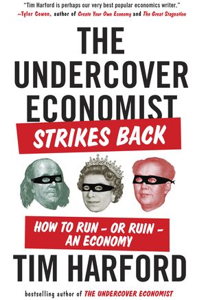 Cover Art for 9781594632914, The Undercover Economist Strikes Back by Tim Harford