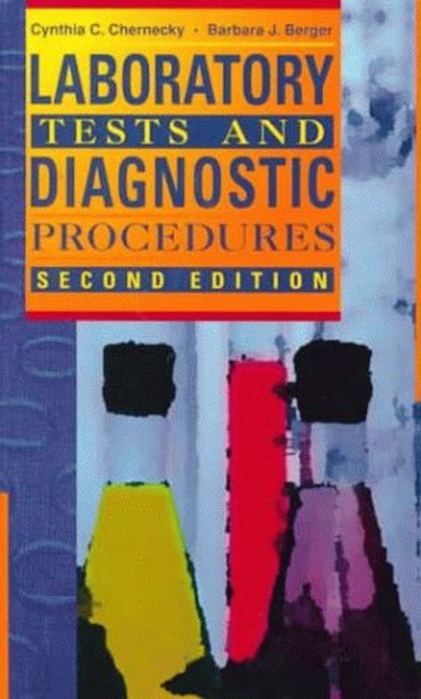 Cover Art for 9780721667935, Laboratory Tests and Diagnostic Procedures by Cynthia C. Chernecky, Barbara J. Berger