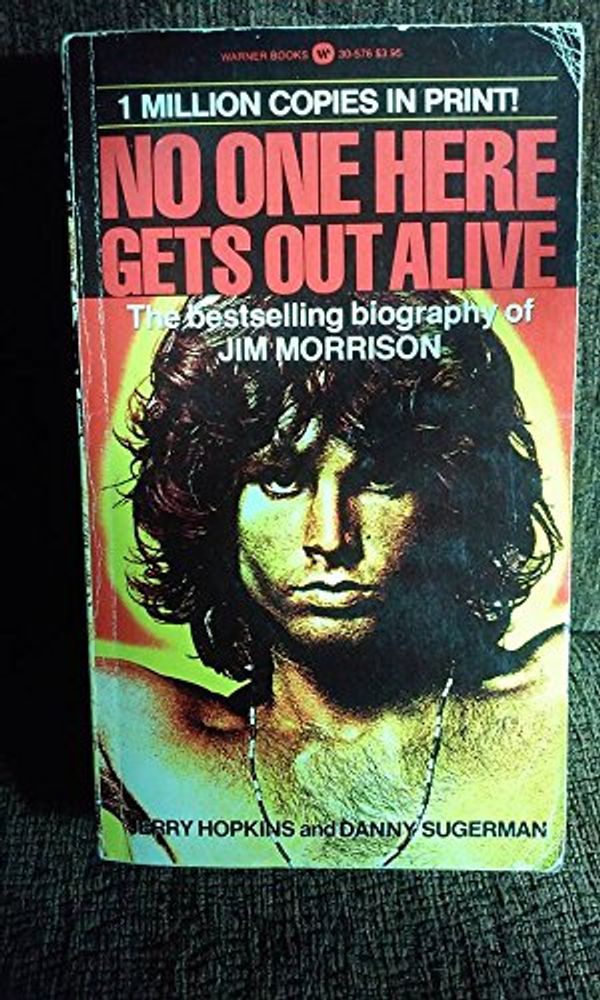 Cover Art for 9780446305761, No One Here Gets Out Alive by Jerry Hopkins