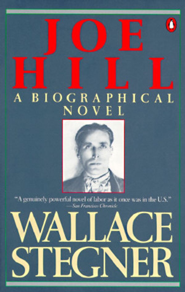 Cover Art for 9780140139419, Joe Hill by Wallace Earle Stegner