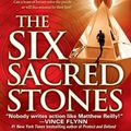 Cover Art for 9781416505075, The 6 Sacred Stones by Matthew Reilly