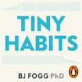 Cover Art for 9780753554890, Tiny Habits: The Small Changes That Change Everything by BJ Fogg, BJ Fogg