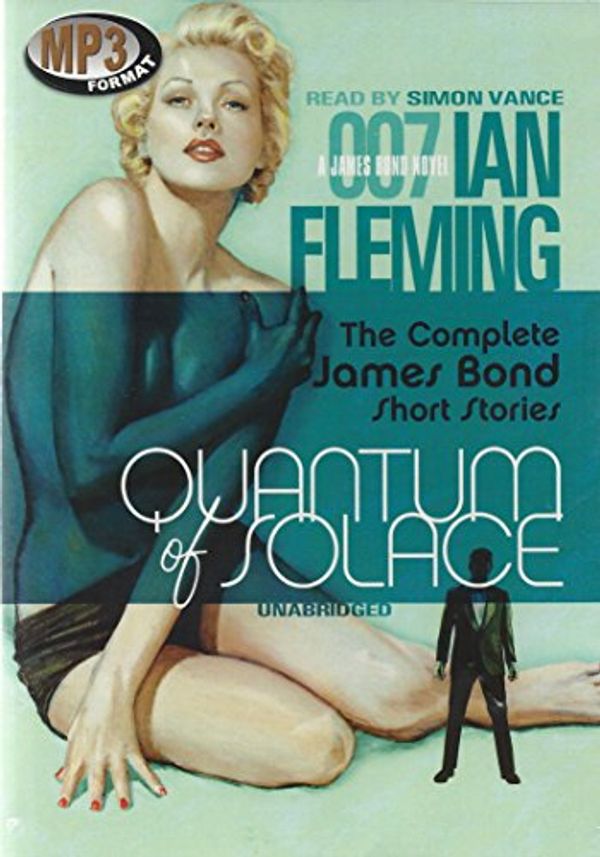 Cover Art for 9781433249594, Quantum of Solace : The Complete James Bond Short Stories, Library Edition by Ian Fleming