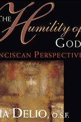 Cover Art for B08DRY8M69, The Humility of God: A Franciscan Perspective by Ilia Delio, OSF