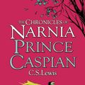 Cover Art for 9780007323111, Prince Caspian by C S Lewis