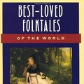 Cover Art for 8601417305966, Best-loved Folk Tales of the World (The Anchor folktale library): Written by Joanna Cole, 1988 Edition, Publisher: Anchor Books [Paperback] by Joanna Cole