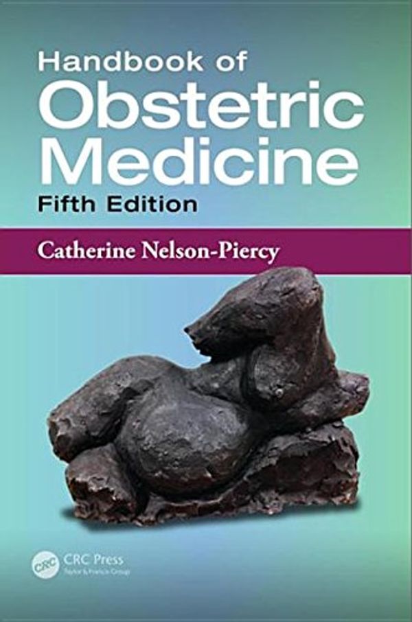 Cover Art for 9781482241938, Handbook of Obstetric Medicine, Fifth Edition by Nelson-Piercy, Catherine