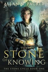 Cover Art for 9780648305170, The Stone of Knowing by Allan N Packer