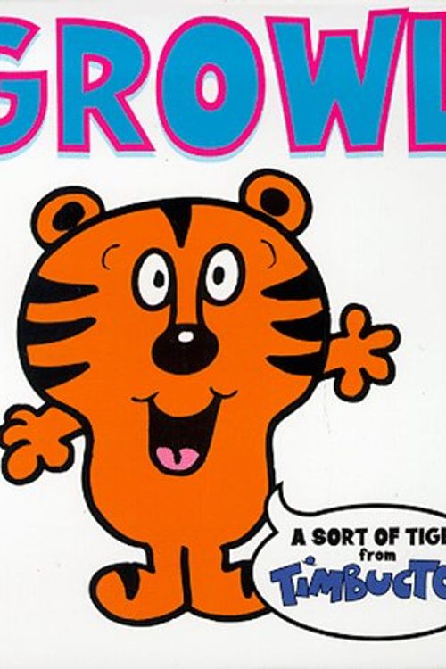 Cover Art for 9780749843465, Growl (Timbuctoo) by Roger Hargreaves