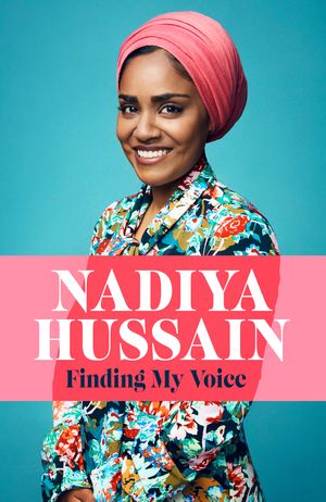 Cover Art for 9781472259974, Finding My Voice by Nadiya Hussain