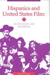 Cover Art for 9780927534406, Hispanics and United States Film by Gary D. Keller
