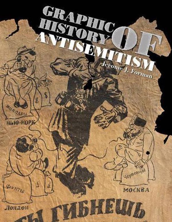 Cover Art for 9780764346170, Graphic History of Antisemitism by J FORMAN