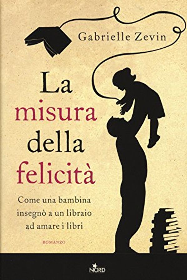 Cover Art for 9788842926429, La misura della felicità by Gabrielle Zevin