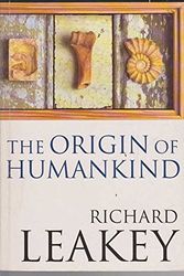 Cover Art for 9781857993349, Origin of Humankind, The: Unearthing Our Family Tree by Richard Leakey